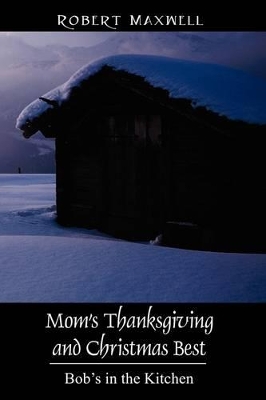 Mom's Thanksgiving and Christmas Best book