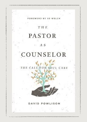 The Pastor as Counselor: The Call for Soul Care book