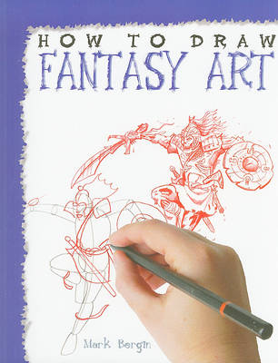 How to Draw Fantasy Art by Mark Bergin