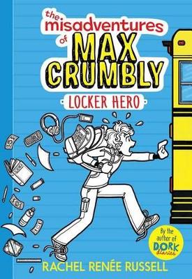 Misadventures of Max Crumbly 1 by Rachel Renee Russell