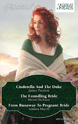 CINDERELLA AND THE DUKE/THE FOUNDLING BRIDE/FROM RUNAWAY TO PREGNANT BRIDE by Janice Preston