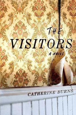The Visitors by Catherine Burns