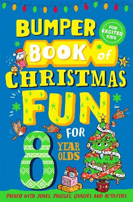 Bumper Book of Christmas Fun for 8 Year Olds book