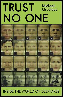 Trust No One: Inside the World of Deepfakes book