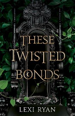These Twisted Bonds: the spellbinding conclusion to the stunning fantasy romance These Hollow Vows book