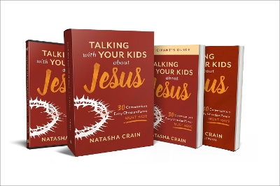 Talking with Your Kids about Jesus Curriculum Ki – 30 Conversations Every Christian Parent Must Have book