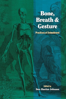 Bone, Breath And Gesture book