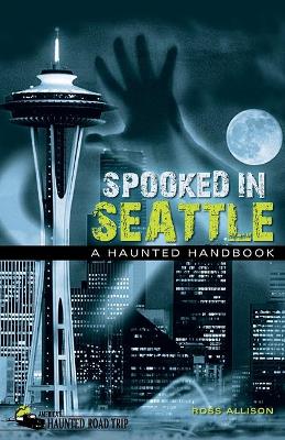 Spooked in Seattle by Ross Allison