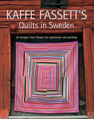 Kaffe Fassett's Quilts in Sweden by Kaffe Fassett