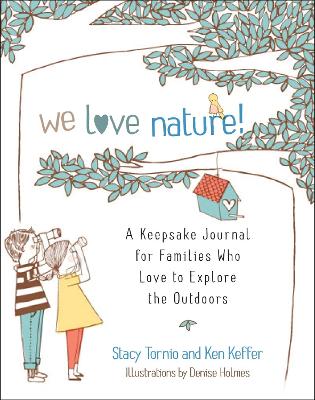 We Love Nature by Stacy Tornio
