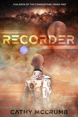 Recorder: Volume 1 by Cathy McCrumb