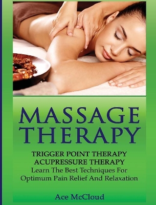 Massage Therapy by Ace McCloud