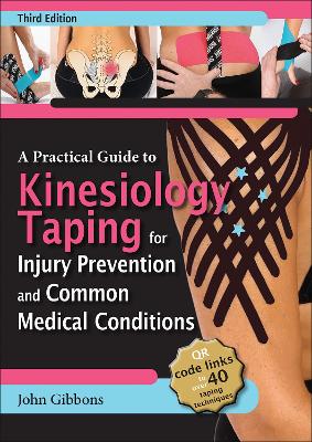 A Practical Guide to Kinesiology Taping for Injury Prevention and Common Medical Conditions book