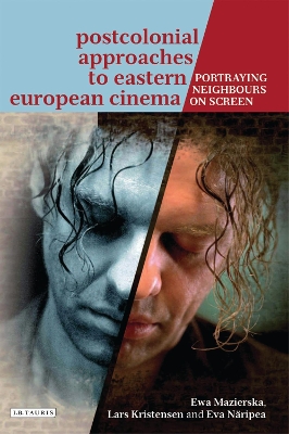 Postcolonial Approaches to Eastern European Cinema book