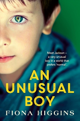 An Unusual Boy: The unforgettable, heart-stopping book club read from USA Today Bestseller Fiona Higgins book