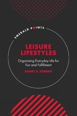 Leisure Lifestyles: Organizing Everyday Life for Fun and Fulfillment book