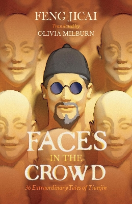 Faces in the Crowd: 36 Extraordinary Tales of Tianjin book