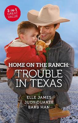 Home On The Ranch: Trouble In Texas/Bundle of Trouble/The Cowboy's Double Trouble/Texas-Sized Trouble book