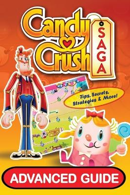 Candy Crush Saga Advanced Guide book