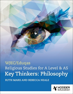 WJEC/Eduqas A Level Religious Studies Key Thinkers: Philosophy by Ruth Marx