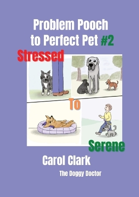 Problem Pooch: #2 Stressed to Serene book