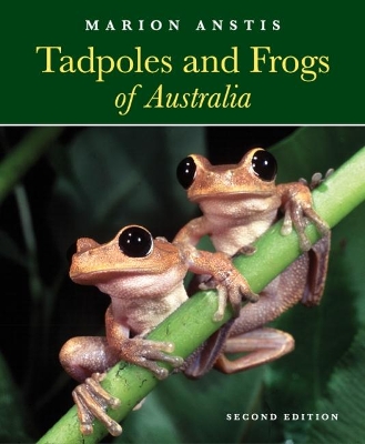 Tadpoles and Frogs of Australia book