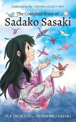 The Complete Story of Sadako Sasaki book