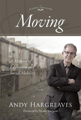 Moving: A Memoir of Education and Social Mobility book