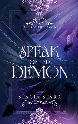 Speak of the Demon: A Paranormal Urban Fantasy Romance book