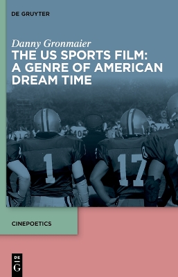 The US Sports Film: A Genre of American Dream Time book