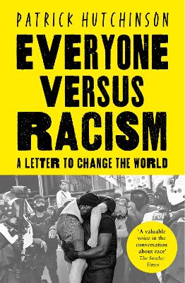 Everyone Versus Racism: A Letter to Change the World book