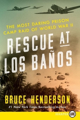 Rescue at Los Banos Large Print by Bruce Henderson