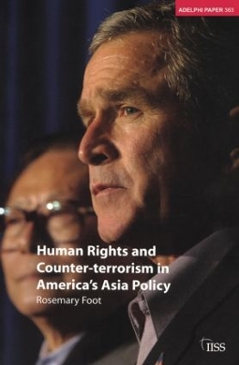 Human Rights and Counter-terrorism in America's Asia Policy book