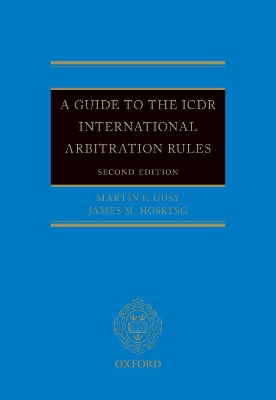 A Guide to the ICDR International Arbitration Rules by Martin F. Gusy