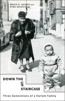 Down the Up Staircase: Three Generations of a Harlem Family book