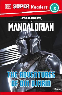 DK Super Readers Level 3 Star Wars The Mandalorian The Adventures of Din Djarin book