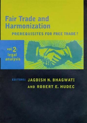 Fair Trade and Harmonization by Jagdish N. Bhagwati