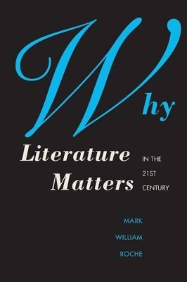 Why Literature Matters in the 21st Century book