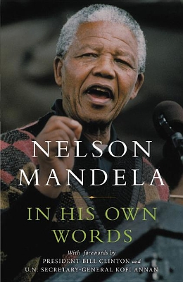 In His Own Words by Nelson Mandela