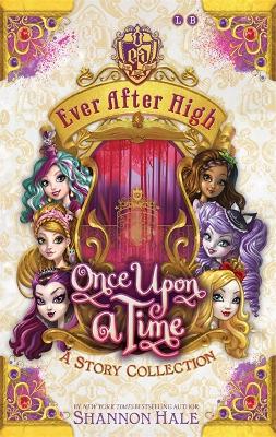 Ever After High: Once Upon A Time book