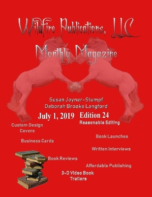 Wildfire Publications Magazine July 1, 2019 Issue, Edition 24 by Deborah Brooks Lang Susan Joyner-Stumpf