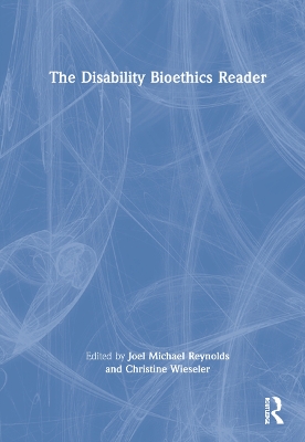 The Disability Bioethics Reader book