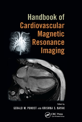 Handbook of Cardiovascular Magnetic Resonance Imaging by Gerald M. Pohost