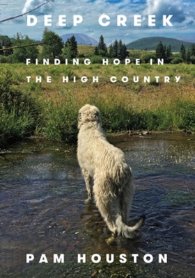 Deep Creek: Finding Hope in the High Country book