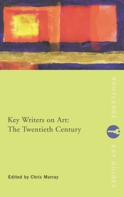 Key Writers on Art: The Twentieth Century book