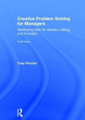 Creative Problem Solving for Managers by Tony Proctor