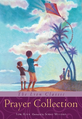 Lion Classic Prayer Collection by Lois Rock