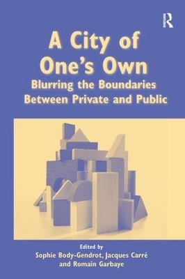 A City of One's Own: Blurring the Boundaries Between Private and Public book