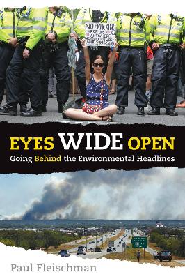 Eyes Wide Open: What's Behind the Environmental Headlines by Paul Fleischman