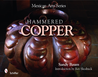 Mexican Arts Series: Hammered Copper book